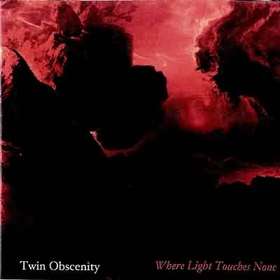 Twin Obscenity: "Where Light Touches None" – 1997